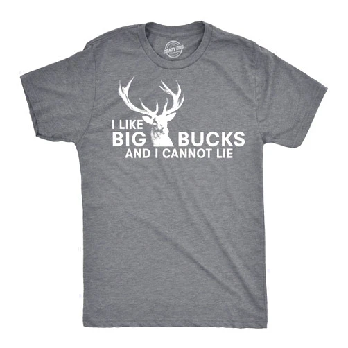 Crazy Dog T-Shirts Crazy Dog Mens I Like Big Bucks and I Cannot Lie T Shirt Funny Hunting Tee