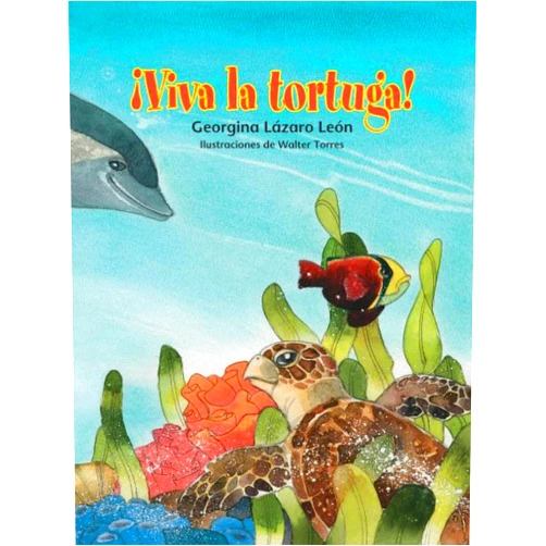 Georgina Lázaro León,Walter Torres ¡Viva la tortuga! / Long Live the Turtle! (Spanish Edition) (0)