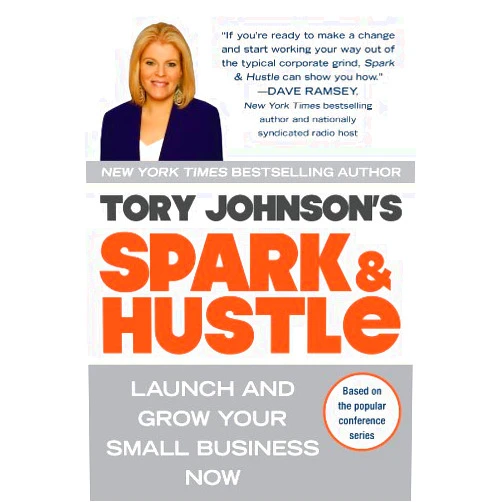 By Tory Johnson (Author) Format: Kindle Edition Spark & Hustle: Launch and Grow Your Small Business Now