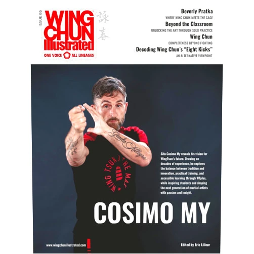 By Eric Lilleør (Author) Wing Chun Illustrated Issue 86 (October 2025): Featuring Sifu Cosimo My: A Martial Arts Magazine Dedicated to Chinese Kung Fu Boxing for Self-Defense and Health