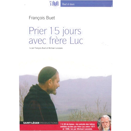 French Edition by François BUET (Author), Michaël LONSDALE (Author) Prier 15 jours avec le frère Luc - Audiolivre MP3: Lu par François Buet et Michael Lonsdale