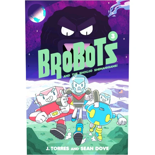 J. Torres,Sean K. Dove BroBots and the Shoujo Shenanigans! (3)