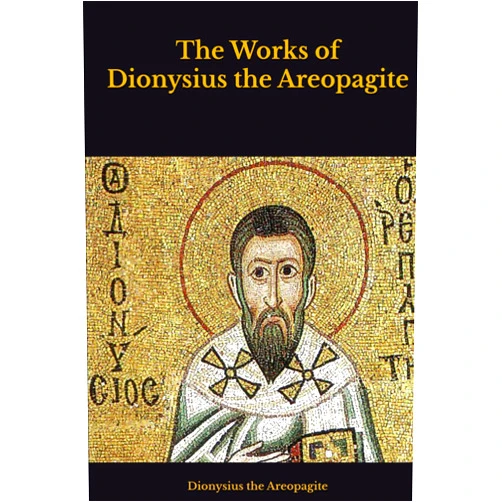 Dionysius the Areopagite,John Parker The Works of Dionysius the Areopagite