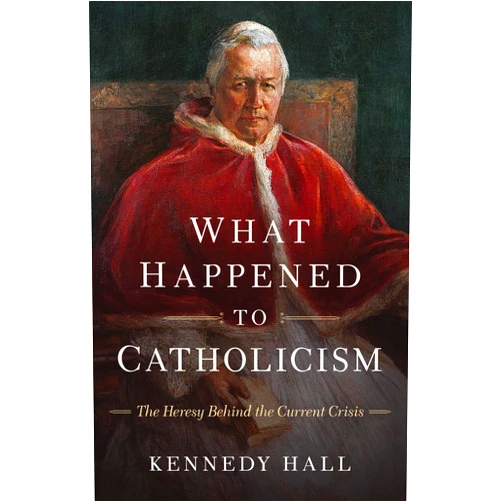 By Kennedy Hall (Author) What Happened to Catholicism: The Heresy Behind the Current Crisis