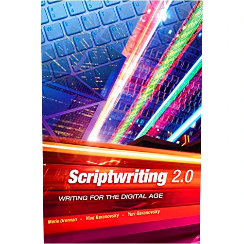 Marie Drennan Scriptwriting 2.0: Writing for the Digital Age