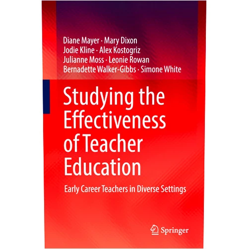 By Diane Mayer (Author), Mary Dixon (Author), Jodie Kline (Author), Alex Kostogriz (Author), Julianne Moss (Author), Leonie Rowan (Author), Bernadette Walker-Gibbs (Author), Simone White (Author) & 3 more Format: Kindle Edition Studying the Effectiveness of Teacher Education: Early Career Teachers in Diverse Settings