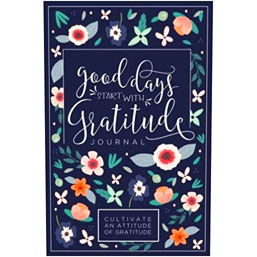 Pretty Simple Press Good Days Start With Gratitude: A 52 Week Guide To Cultivate An Attitude Of Gratitude: Gratitude Journal
