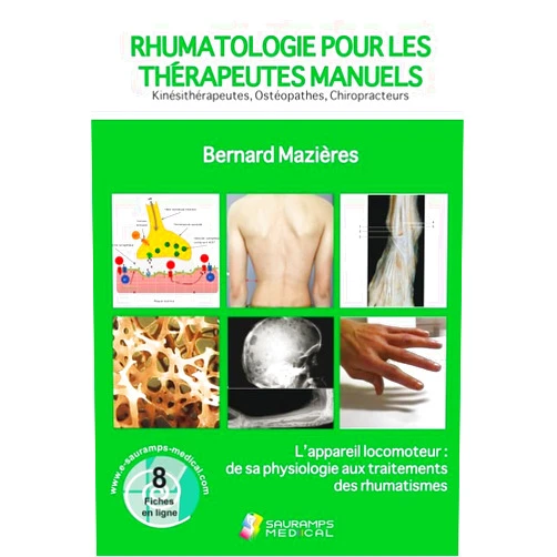 French Edition by Bernard Mazières (Author) Rhumatologie pour les therapeutes manuels: L'appareil locomoteur :de sa physiologie aux traitements des rhumatologues