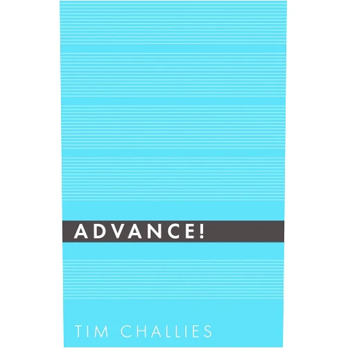 Tim Challies Advance! (Cruciform Quick)