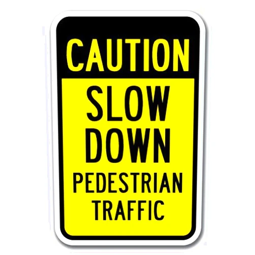 HUONIU Joycenie Great New Signs Aluminum Metal Caution Slow Down Pedestrian Traffic Sign Heavy Gauge 12''X18''