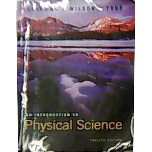 James T. and Jerry D. Wilson Shipman An Introduction to Physical Science, Twelfth Edition