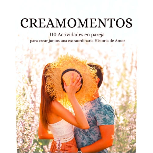 Intrecci D'Amore Creamomentos: 110 Actividades en pareja para crear juntos una extraordinaria Historia de Amor (Spanish Edition)