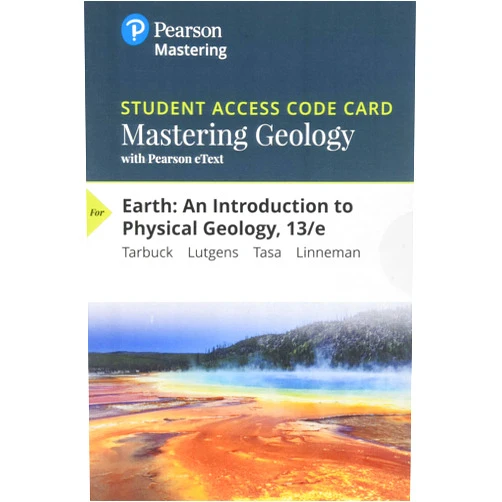 Edward J. Tarbuck,Frederick K. Lutgens,Dennis G. Tasa,Scott Linneman Mastering Geology with Pearson eText -- Standalone Access Card -- for Earth: An Introduction to Physical Geology (13th Edition)
