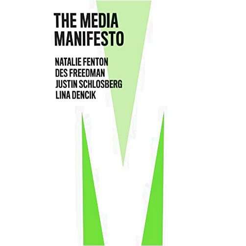 By Natalie Fenton (Author), Des Freedman (Author), Justin Schlosberg (Author), Lina Dencik (Author) & 1 more Format: Kindle Edition The Media Manifesto (The Manifesto Series)
