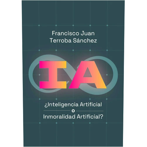 Spanish Edition by Francisco Juan Terroba Sánchez (Author), Antonio Soler González (Author), Diego Hermoso (Author), Daniel Hispán (Author), Daniel Hernández Jiménez (Illustrator) & 2 more Format: Kindle Edition IA: ¿Inteligencia Artificial o Inmoralidad Artificial? (Spanish Edition)