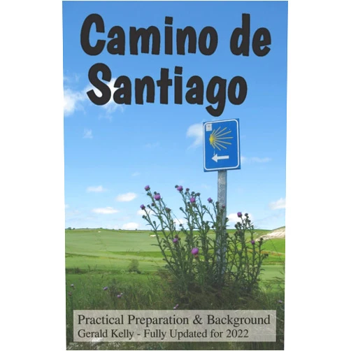 By Mr Gerald Kelly (Author) Camino de Santiago - Practical Preparation and Background