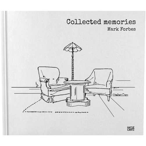 Nadine Barth,Mark Forbes Mark Forbes: Collected Memories