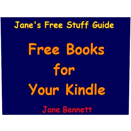 By Jane Bennett (Author) Format: Kindle Edition Jane's Free Stuff Guide - Free Books For Your Kindle