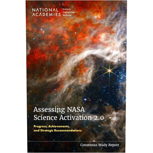By and Medicine National Academies of Sciences, Engineering (Author), Division of Behavioral and Social Sciences and Education (Author), Board on Science Education (Author), Committee to Assess NASA Science Activation 2.0 (Author), Kenne Dibner (Editor), Wendy Gram (Editor), Margaret Honey (Editor) & 6 more Assessing NASA Science Activation 2.0: Progress, Achievements, and Strategic Recommendations