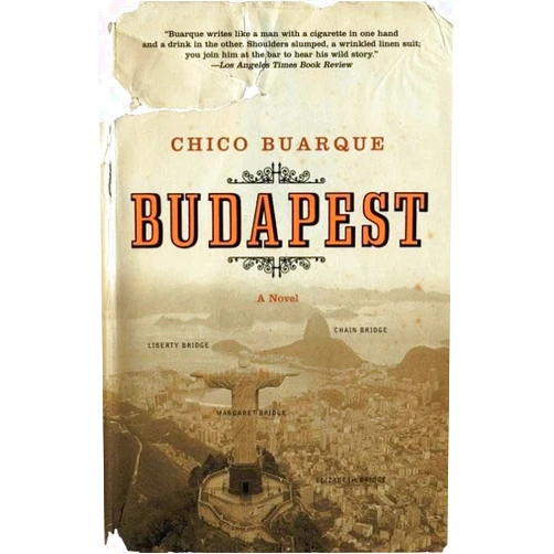 Chico Buarque,Alison Entrekin Budapest: A Novel