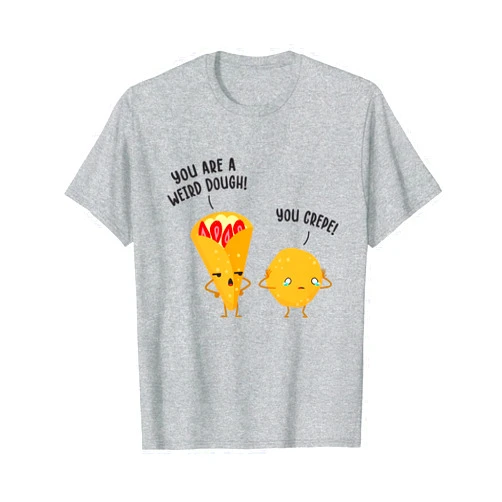 Funny Foodies Unite You are Weird Dough and Crepe T-Shirt