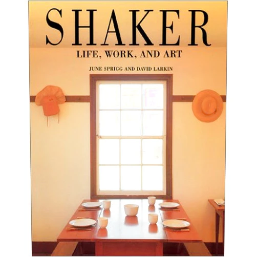 By June Sprigg (Author), David Larkin (Author) Shaker: Life, Work and Art
