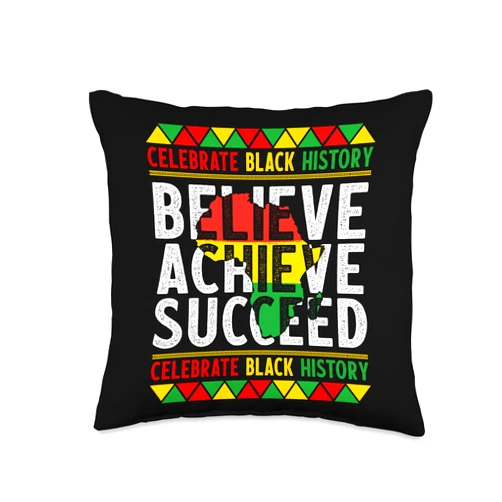 Black History Month And Juneteenth Apparel MVV Celebrate Black History Believe Achieve Succeed Melanin Throw Pillow, 16x16, Multicolor