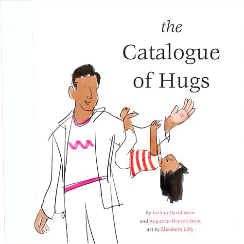 By Joshua David Stein (Author), Augustus Heeren Stein (Author), Elizabeth Lilly (Illustrator) & 0 more The Catalogue of Hugs