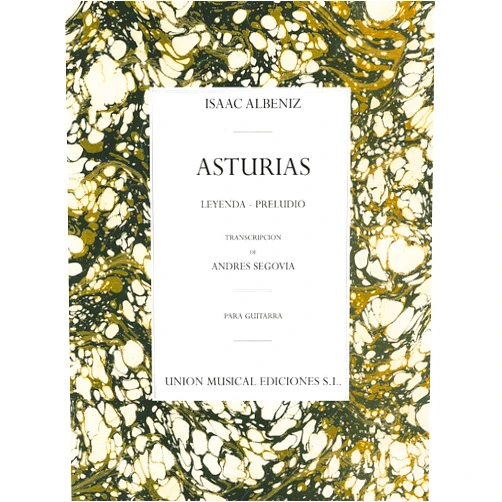 By Andres Segovia (Arranger), Isaac Albeniz (Composer) Asturias: Leyenda * Preludio