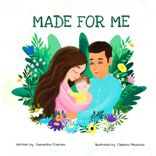By Samantha Fuentes (Author), Dileema Medonza (Illustrator) Made for Me