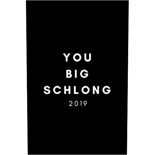 Banter ForLife You Big Schlong 2019: Funny Rude Joke Phrase Daily Monthly Weekly Diary and Scheduler