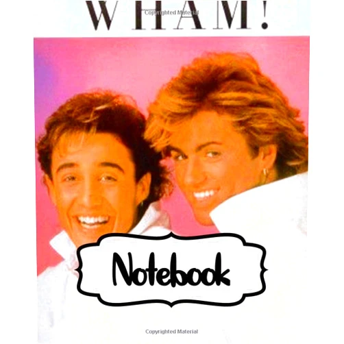 By Music Funny Guy (Author) Notebook: Wham! English Pop Duo George Michael and Andrew Ridgeley Studio Album Make It Big Worldwide Pop Smash Hit, Large Notebook for Drawing, ... Blank Paper Drawing and Write Notebooks