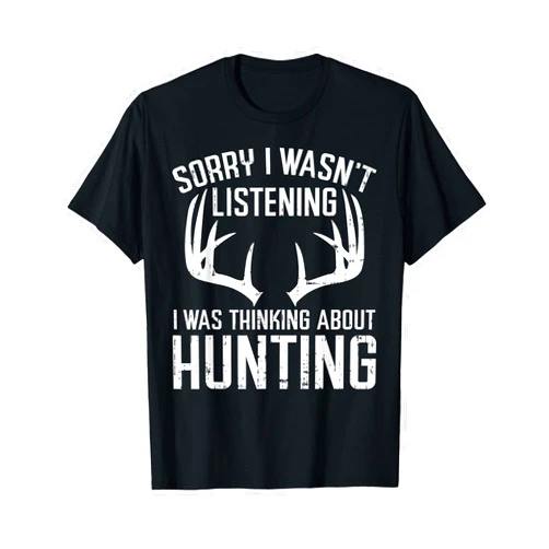 BoredKoalas Hunting Shirts American Hunter Gifts Wasnt Listening Thinking Hunting Deer Shed Bow Hunter Gift T-Shirt