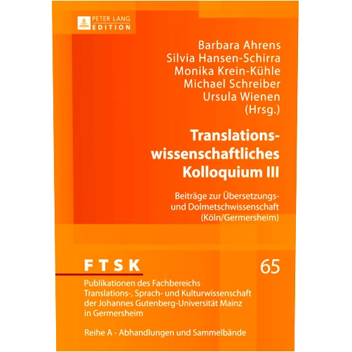 German Edition by Barbara Ahrens (Editor), Silvia Hansen-Schirra (Editor), Monika Krein-Kühle (Editor) & 0 more Translationswissenschaftliches Kolloquium III: Beiträge zur Übersetzungs- und Dolmetschwissenschaft (Köln/Germersheim) (FTSK. Publikationen des ... ... Gutenberg-Universität Mainz in Germersheim)