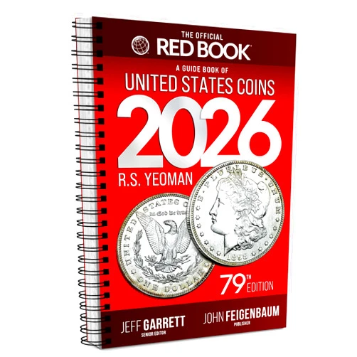 Jeff Garrett,John Feigenbaum,R.S. Yeoman The 2026 Red Book: A Guide Book of United States Coins, 79th Edition – The Definitive Grade-by-Grade U.S. Coin Collecting & Retail Price Guide with ... Images for Collectors (Official Red Book®)