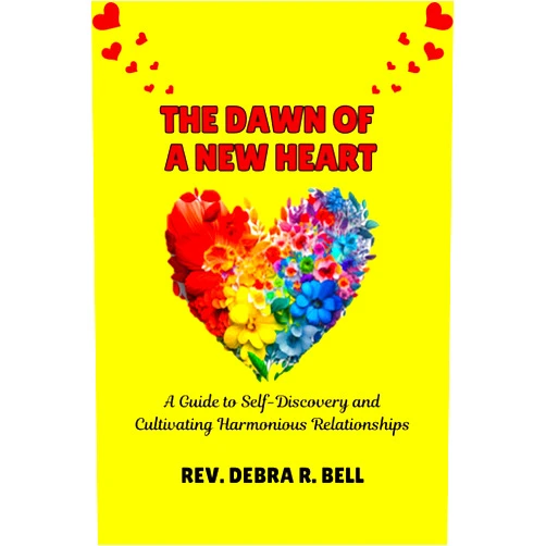 By Debra R. Bell (Author), Iris Randolph (Editor) Format: Kindle Edition The Dawn of a New Heart: A Guide to Self-Discovery and Cultivating Harmonious Relationships