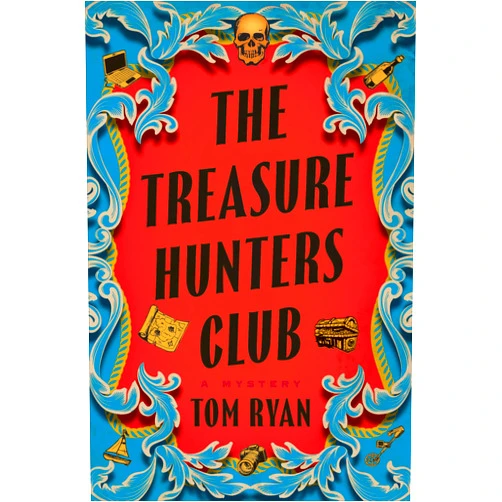 Tom Ryan The Treasure Hunters Club: A Mystery