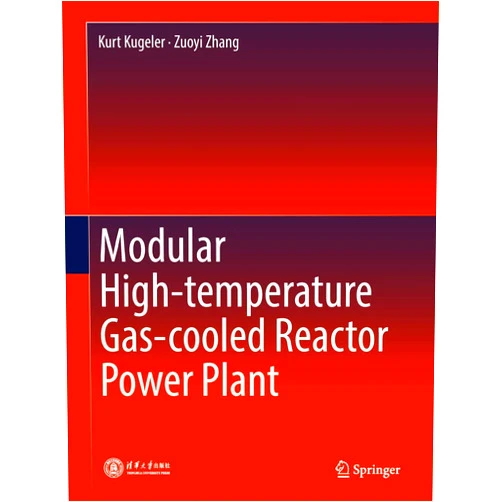 Kurt Kugeler,Zuoyi Zhang Modular High-temperature Gas-cooled Reactor Power Plant