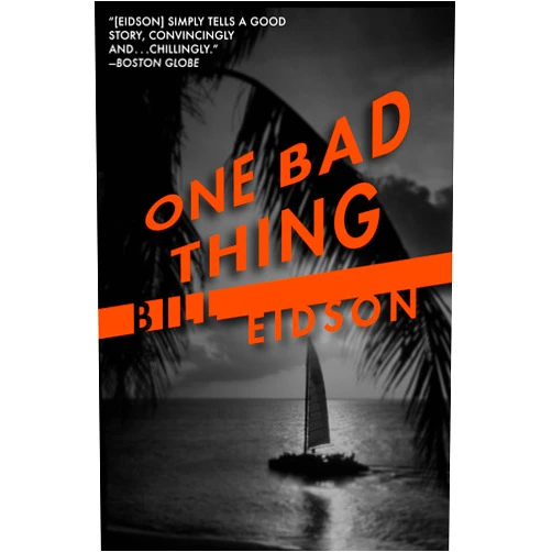 Bill Eidson One Bad Thing