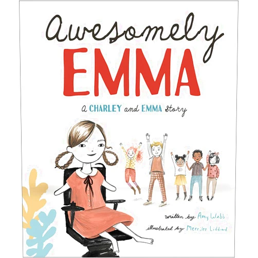 Amy Webb,Merrilee Liddiard Awesomely Emma: A Charley and Emma Story