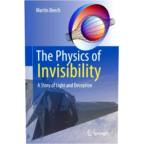 Martin Beech The Physics of Invisibility: A Story of Light and Deception