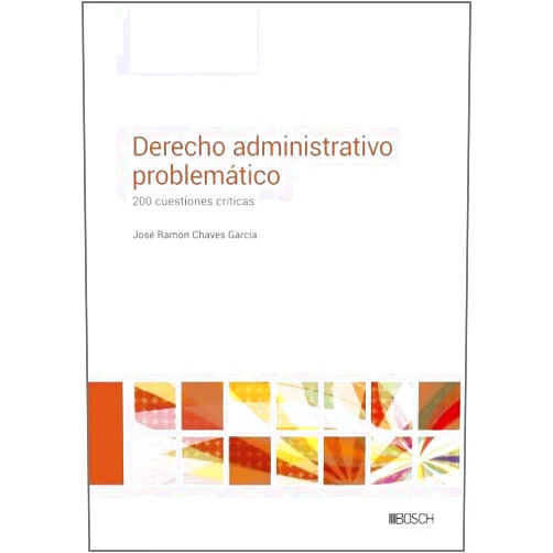 Spanish Edition by José Ramón Chaves García (Author), LA LEY (Editor) Format: Kindle Edition Derecho Administrativo problemático. 200 cuestiones críticas (Spanish Edition)