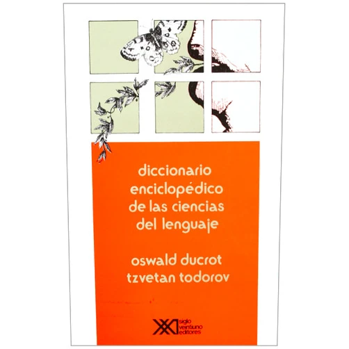 Oswald Ducrot,Tzvetan Todorov,Enrique Pezzoni,María Luisa Martínez Passarge Diccionario enciclopédico de las ciencias del lenguaje (Spanish Edition)