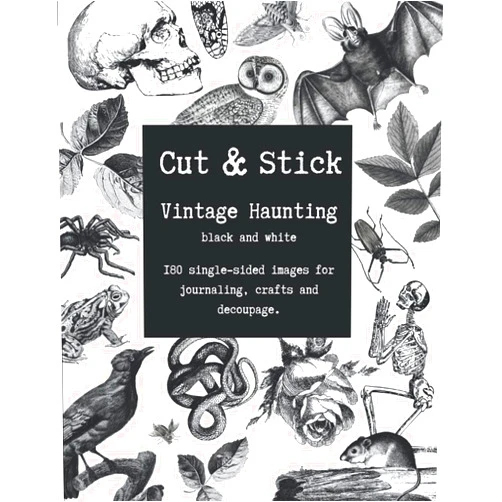 The Stationery Scientist Cut & Stick 'Vintage Haunting' Black and White Ephemera Collage Book: 180 embellishments to cut out for scrapbooking, decoupage, crafts, junk and bullet journaling