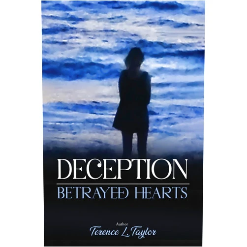 Terence L. Taylor Deception: Betrayed Hearts