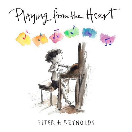 Peter H. Reynolds Playing from the Heart