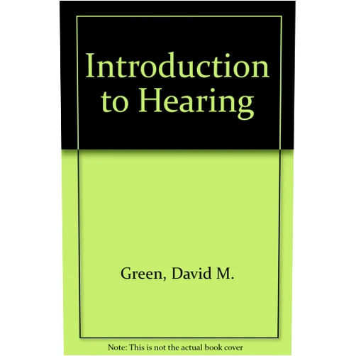 By David Marvin Green (Author) An Introduction to Hearing