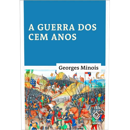 Portuguese Edition by GEORGES MINOIS (Author) A GUERRA DOS CEM ANOS