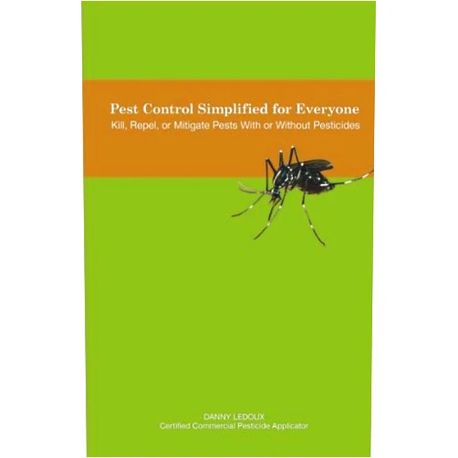 By Danny Ledoux (Author) Format: Kindle Edition Pest Control Simplified for Everyone: Kill, Repel, or Mitigate Pests With or Without Pesticides