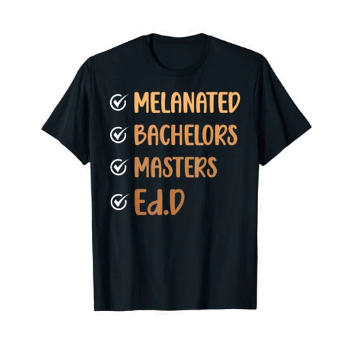 Black Ed.D Grad Doctor Of Education Graduation Melanated Ed.D Doctor Of Education Graduate EdD Doctorate T-Shirt